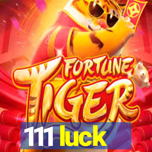 111 luck